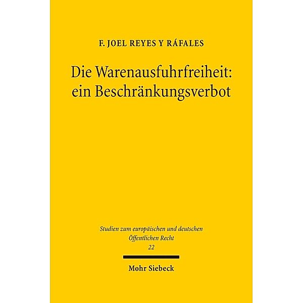 Die Warenausfuhrfreiheit: ein Beschränkungsverbot, F. Joel Reyes y Ráfales