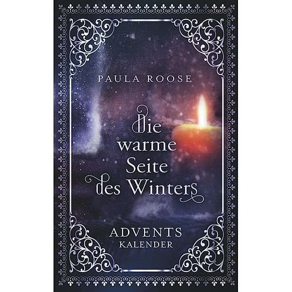 Die warme Seite des Winters, Paula Roose