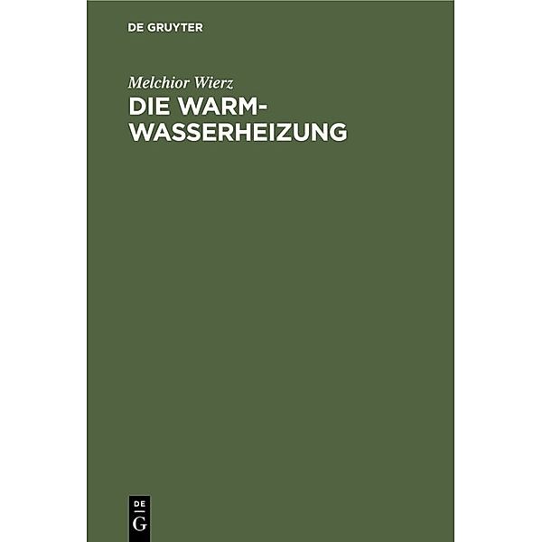 Die Warmwasserheizung, Melchior Wierz