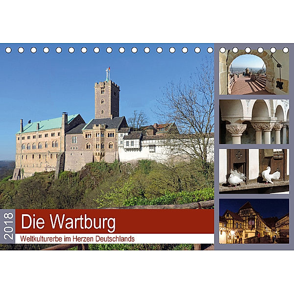 Die Wartburg - Weltkulturerbe im Herzen Deutschlands (Tischkalender 2018 DIN A5 quer), Volker Geyer