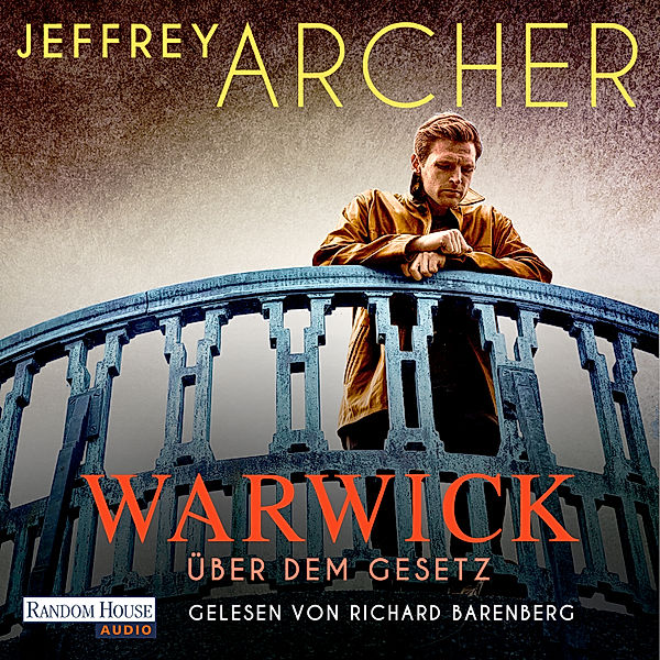 Die Warwick-Saga - 5 - Über dem Gesetz, Jeffrey Archer