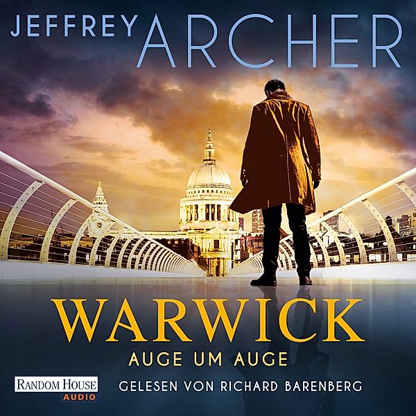 Die Warwick-Saga - 7 - Auge um Auge, Jeffrey Archer