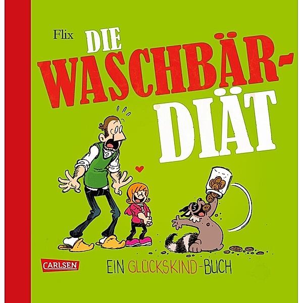 Die Waschbär-Diät / Glückskind Bd.3, Flix