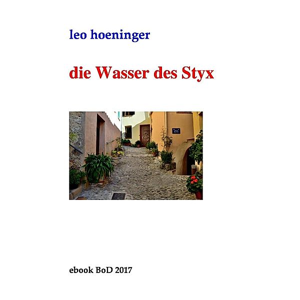 Die Wasser des Styx, Leo Hoeninger