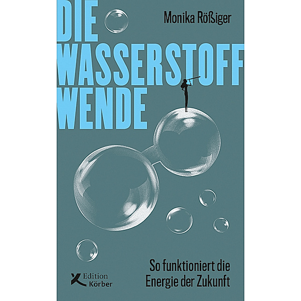 Die Wasserstoff-Wende, Monika Rössiger