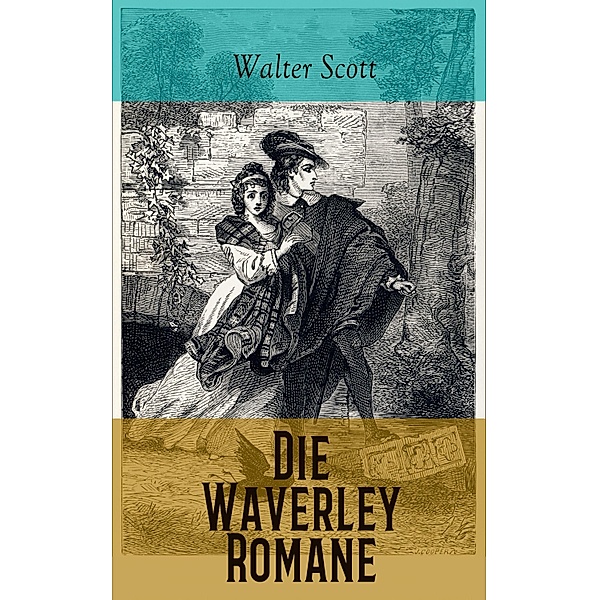 Die Waverley Romane, Walter Scott