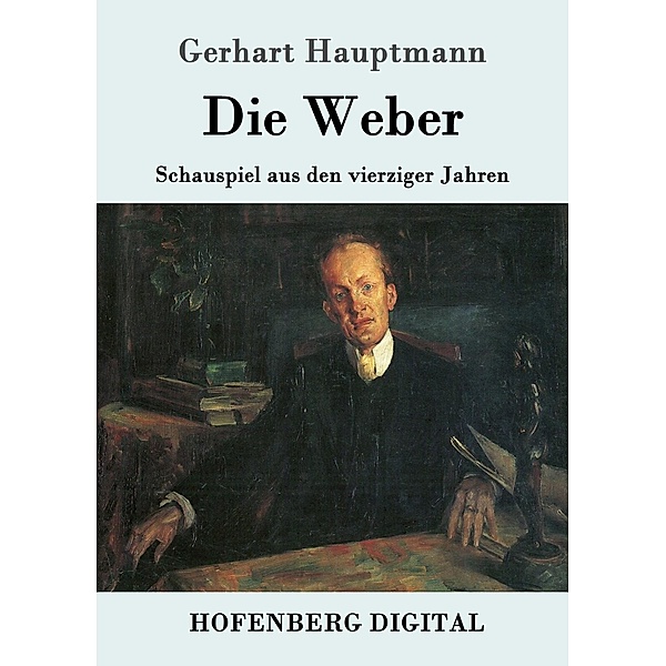 Die Weber, Gerhart Hauptmann
