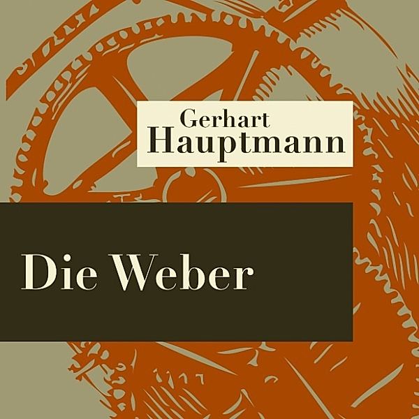 Die Weber - Hörspiel, Gerhart Hauptmann