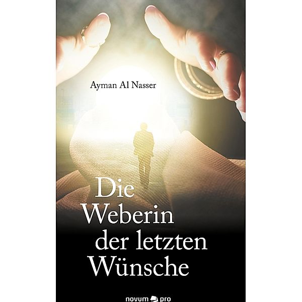 Die Weberin der letzten Wünsche, Ayman Al Nasser