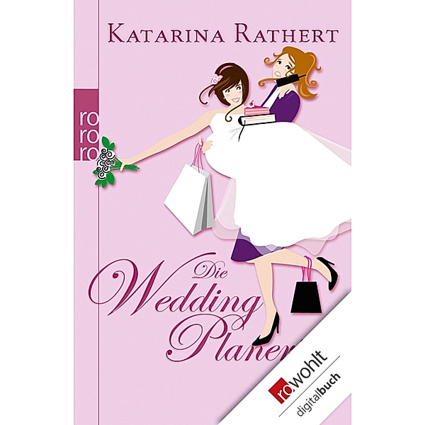 Die Weddingplanerin / Sachbuch, Katarina Rathert