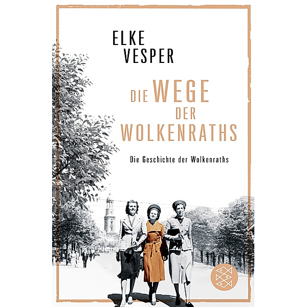 Die Wege der Wolkenraths / Familie Wolkenrath Saga Bd.3, Elke Vesper