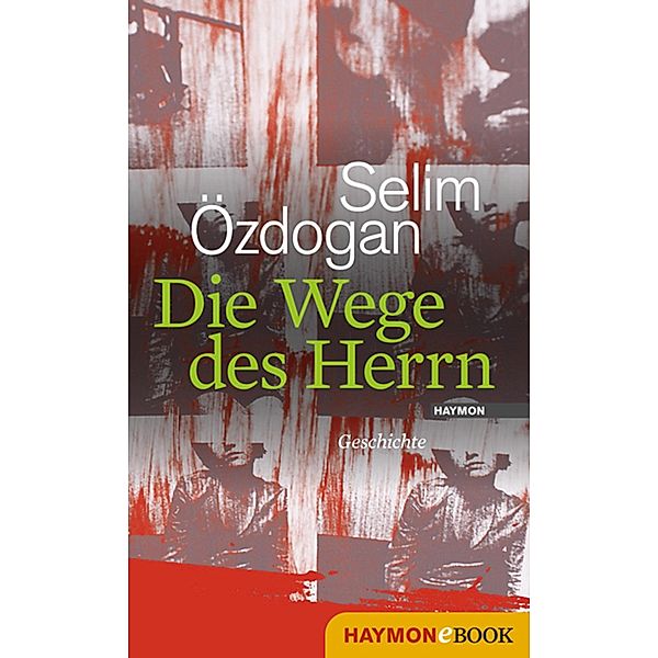 Die Wege des Herrn, Selim Özdogan