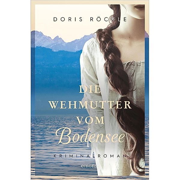 Die Wehmutter vom Bodensee, Doris Röckle