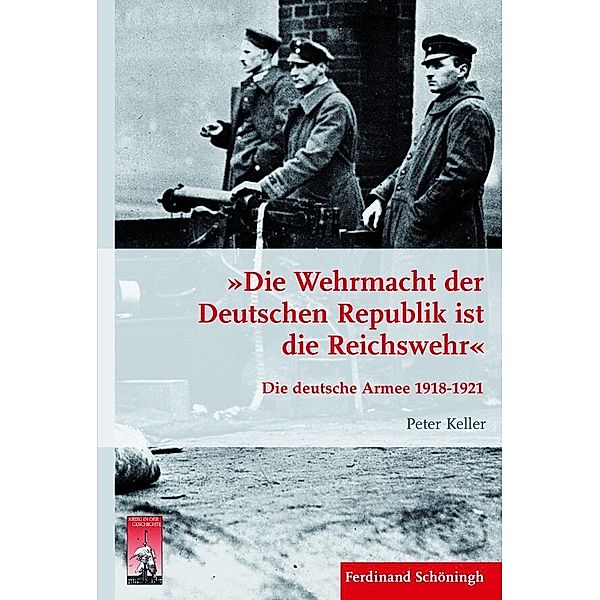 Die Wehrmacht der Deutschen Republik ist die Reichswehr, Peter Keller