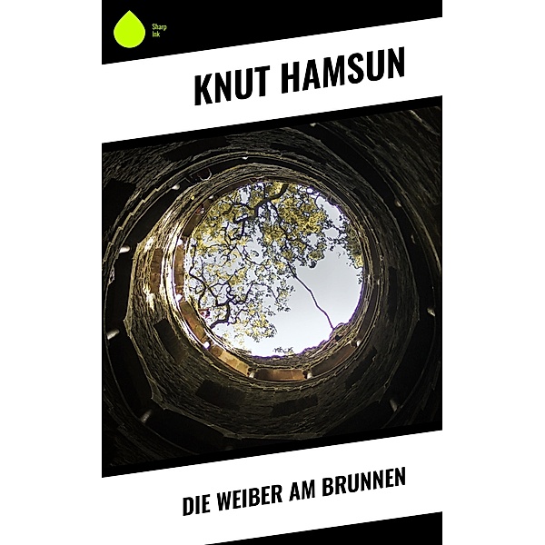 Die Weiber am Brunnen, Knut Hamsun
