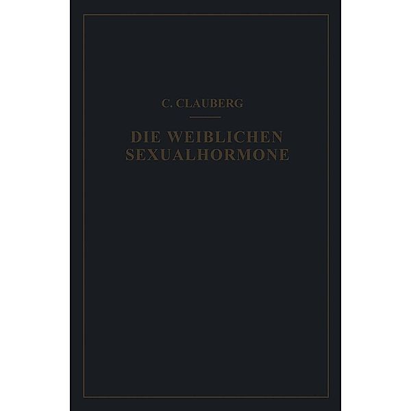 Die Weiblichen Sexualhormone, Carl Clauberg