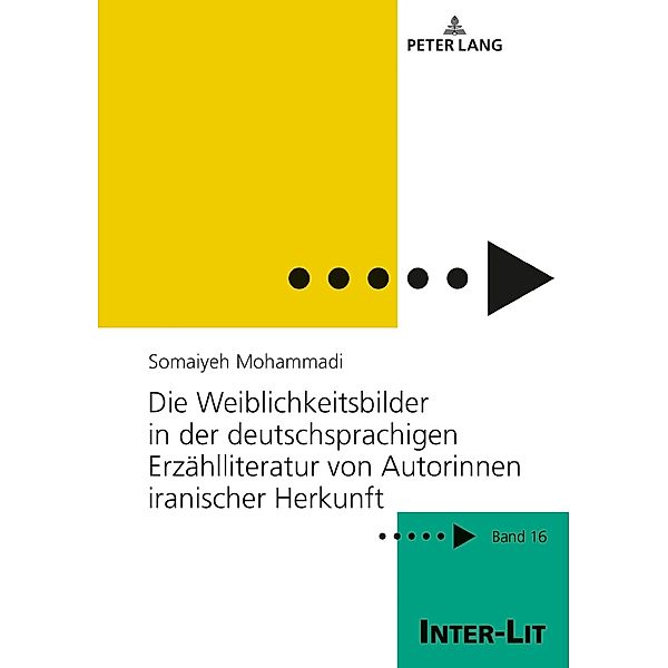 Die Weiblichkeitsbilder in der deutschsprachigen Erzaehlliteratur von Autorinnen iranischer Herkunft, Mohammadi Somaiyeh Mohammadi