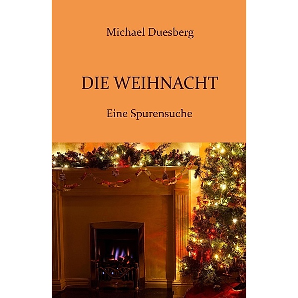 Die Weihnacht, Michael Duesberg