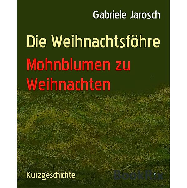 Die Weihnachtsföhre, Gabriele Jarosch