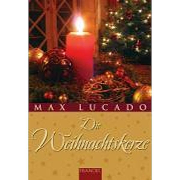 Die Weihnachtskerze, Max Lucado