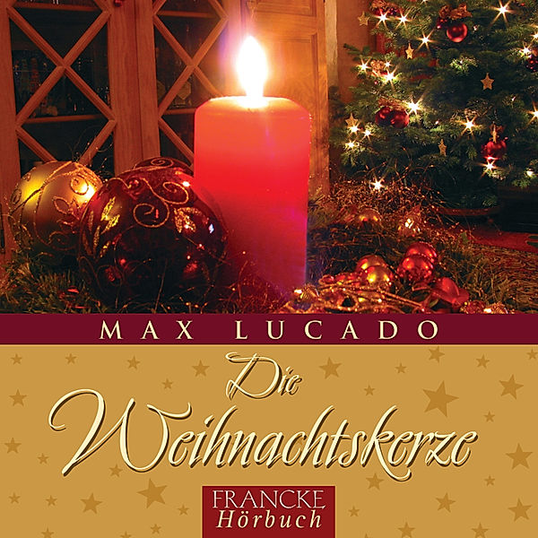 Die Weihnachtskerze, Max Lucado