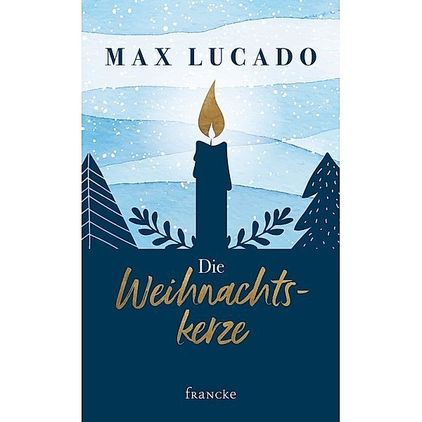 Die Weihnachtskerze, Max Lucado