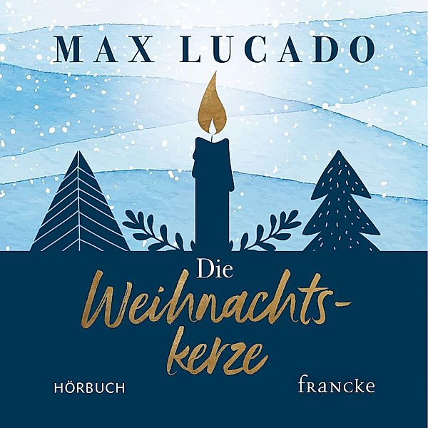Die Weihnachtskerze, Audio-CD, MP3, Max Lucado