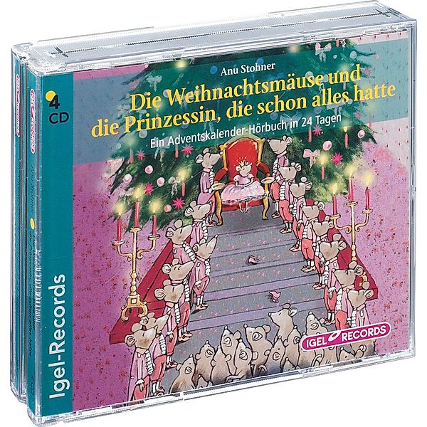 Die Weihnachtsmäuse und die Prinzessin, die schon alles hatte, 4 Audio-CDs, Anu Stohner