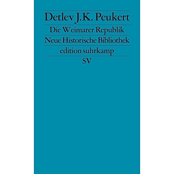 Die Weimarer Republik, Detlev J. K. Peukert