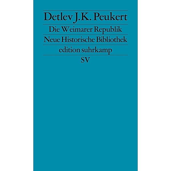 Die Weimarer Republik, Detlev J. K. Peukert
