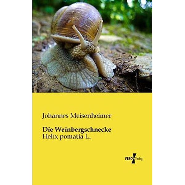 Die Weinbergschnecke, Johannes Meisenheimer