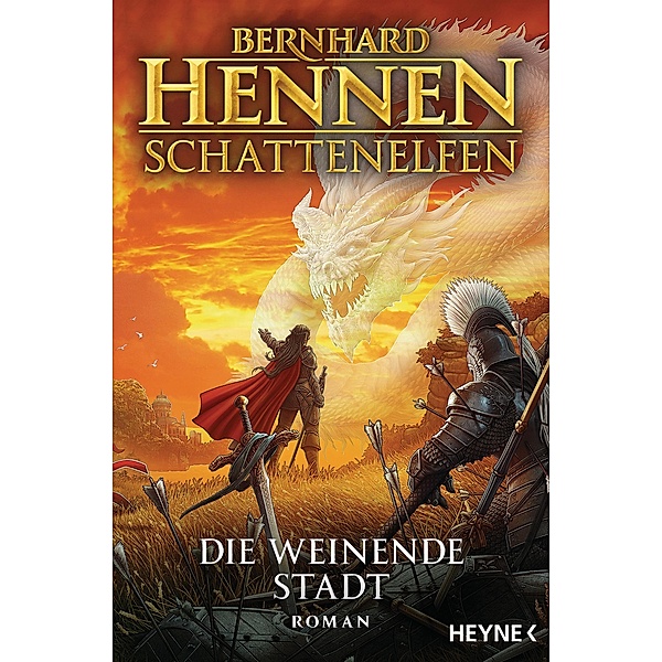 Die weinende Stadt / Schattenelfen Bd.5, Bernhard Hennen