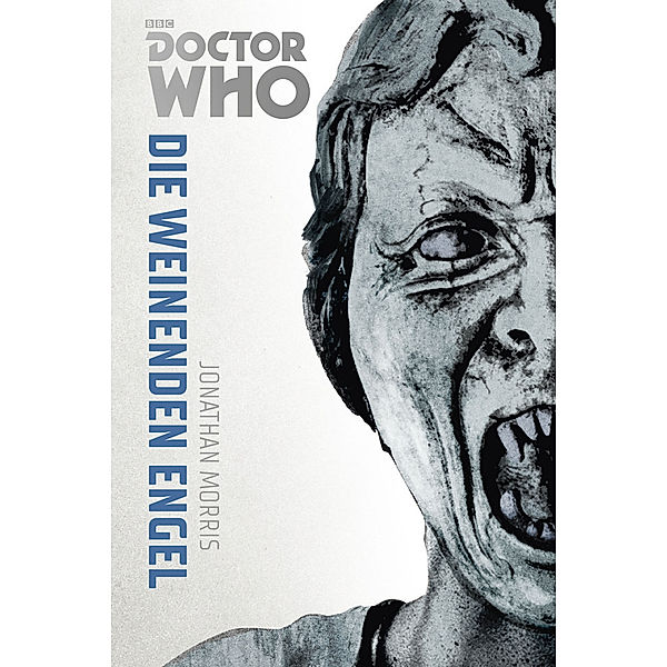 Die weinenden Engel / Doctor Who Monster-Edition Bd.8, Jonathan Morris