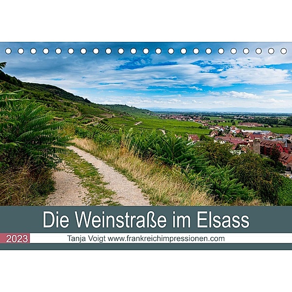 Die Weinstaße im Elsass (Tischkalender 2023 DIN A5 quer), Tanja Voigt