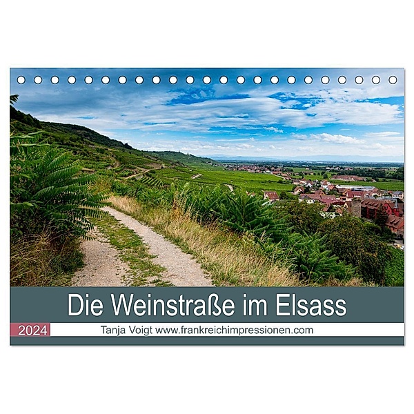 Die Weinstaße im Elsass (Tischkalender 2024 DIN A5 quer), CALVENDO Monatskalender, Tanja Voigt
