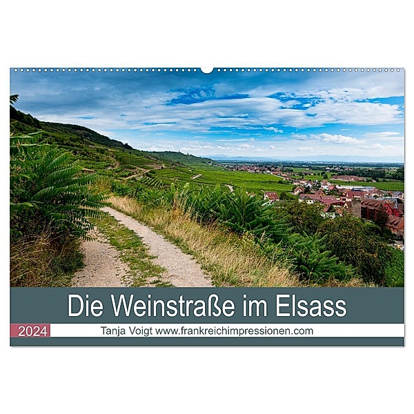 Die Weinstasse im Elsass (Wandkalender 2024 DIN A2 quer), CALVENDO Monatskalender, Tanja Voigt