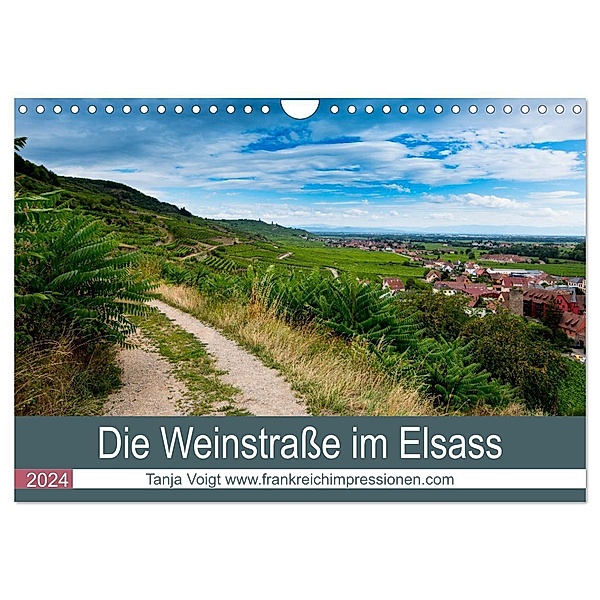 Die Weinstasse im Elsass (Wandkalender 2024 DIN A4 quer), CALVENDO Monatskalender, Tanja Voigt
