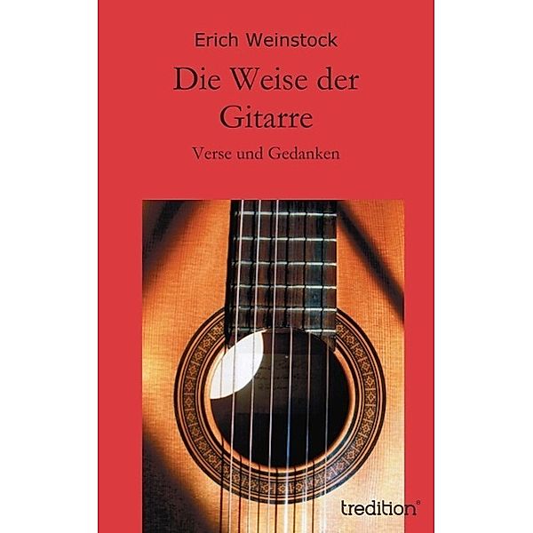 Die Weise der Gitarre / tredition, Erich Weinstock