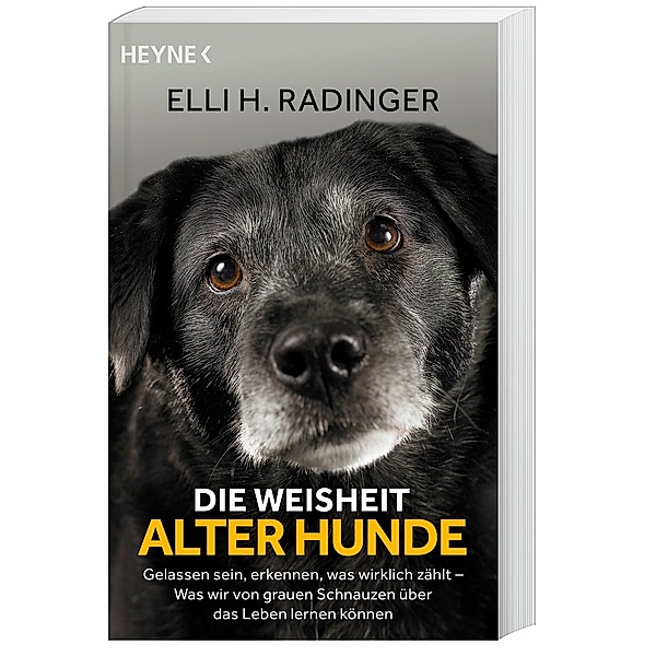 Die Weisheit alter Hunde, Elli H. Radinger