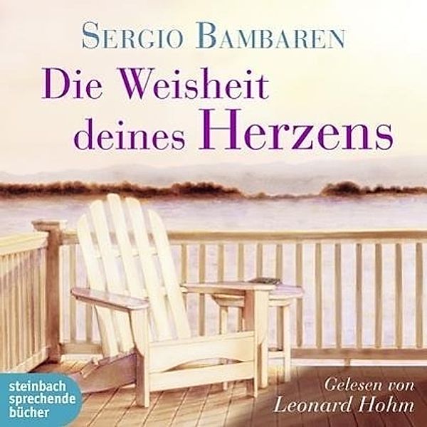 Die Weisheit deines Herzens, 2 Audio-CDs, Sergio Bambaren