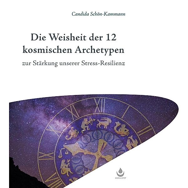 Die Weisheit der 12 kosmischen Archetypen, Candida Schön-Kammann