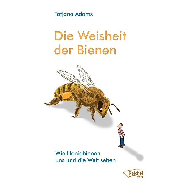 Die Weisheit der Bienen, Tatjana Adams