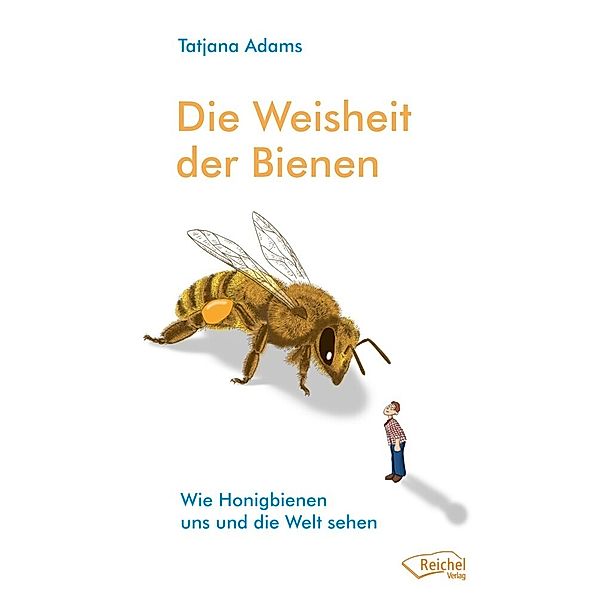 Die Weisheit der Bienen, Tatjana Adams