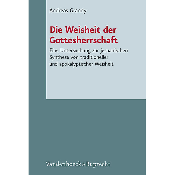 Die Weisheit der Gottesherrschaft, Andreas Grandy