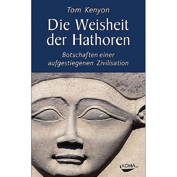 Die Weisheit der Hathoren, Tom Kenyon