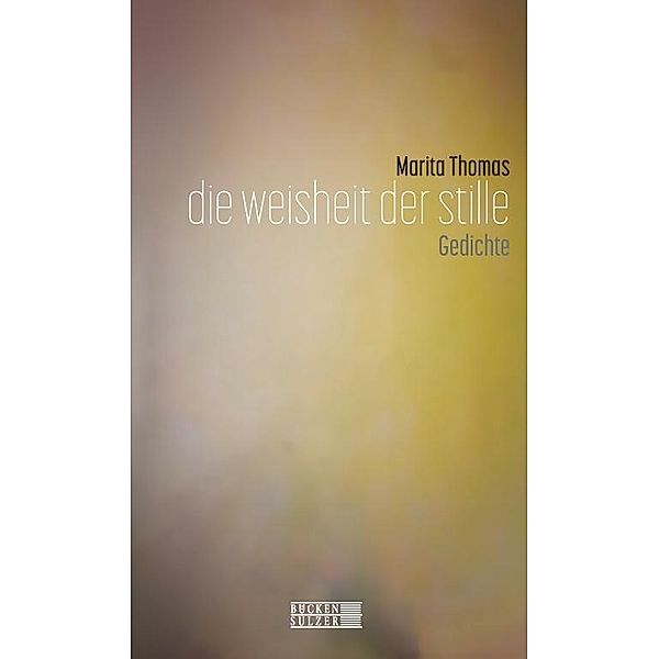 Die Weisheit der Stille, Marita Thomas