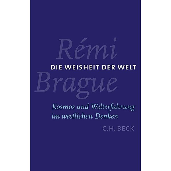 Die Weisheit der Welt, Remi Brague