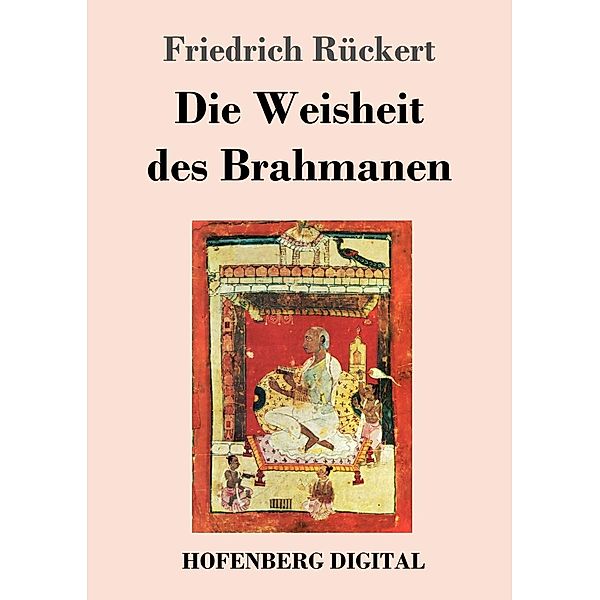 Die Weisheit des Brahmanen, Friedrich Rückert