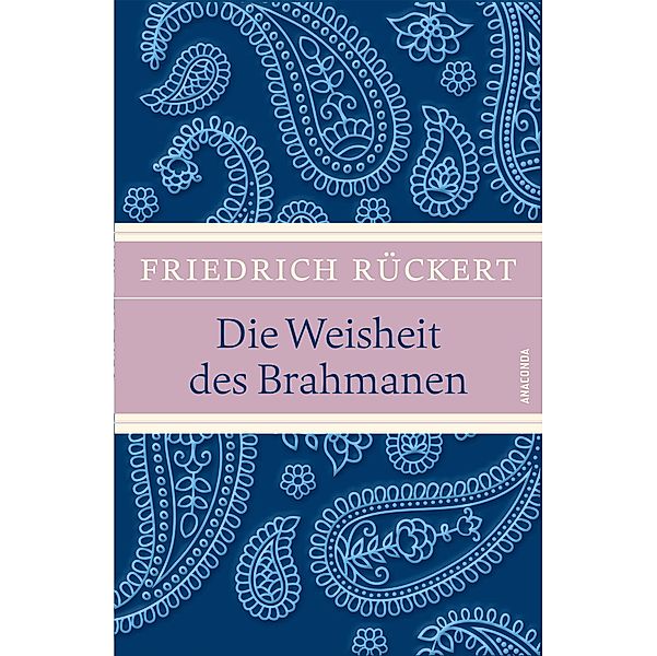 Die Weisheit des Brahmanen, Friedrich Rückert