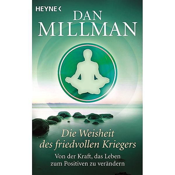 Die Weisheit des friedvollen Kriegers, Dan Millman